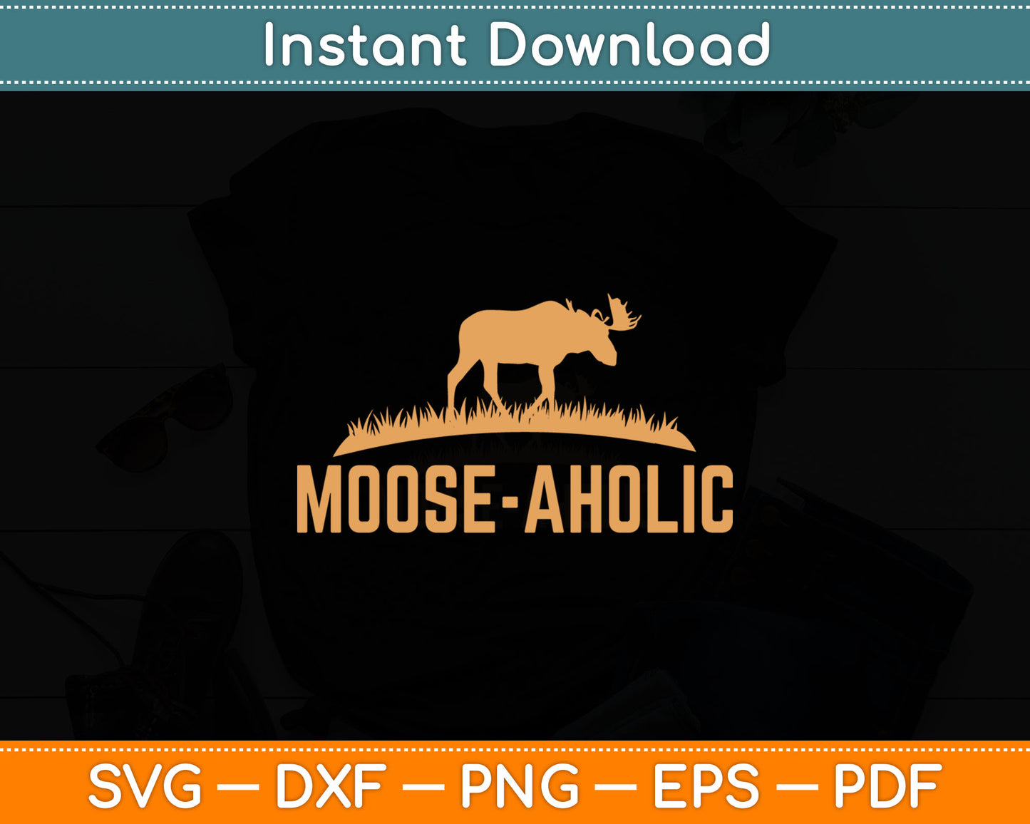 Funny Hunting Moose-aholic Svg Digital Cutting File