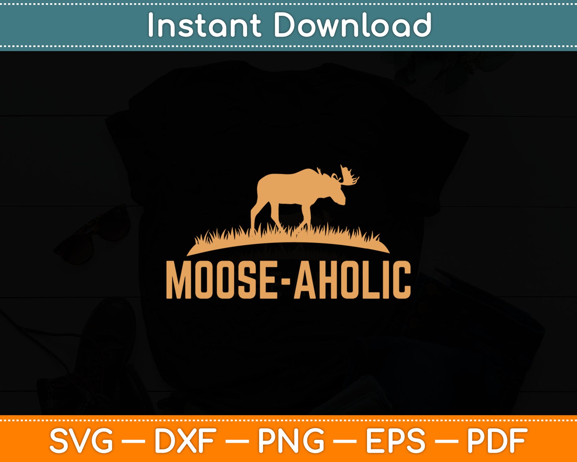 Funny Hunting Moose-aholic Svg Digital Cutting File