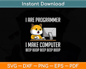 Funny I Are Programmer Programming Coding Nerd Corgi Dog Svg Digital Cutting File