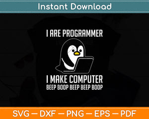 Funny I Are Programmer Programming Coding Nerd Penguin Lover Svg Digital Cutting File