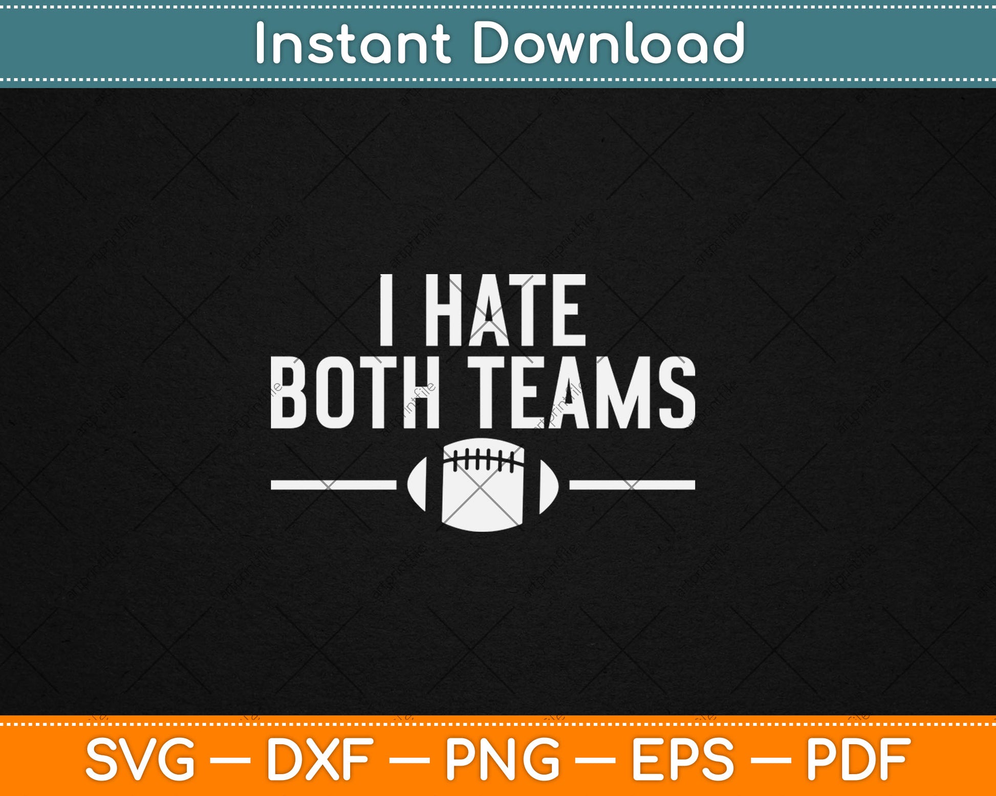 Funny I Hate Both Teams Football Svg Digital Cutting File
