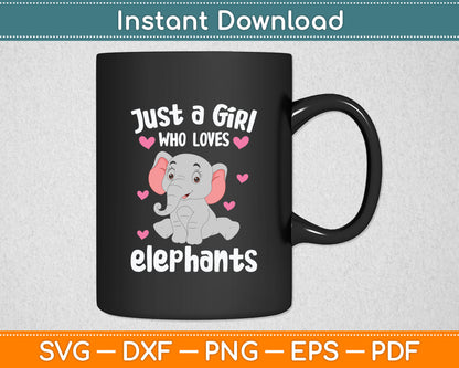 Funny Just A Girl Who Loves Elephants Svg Digital Cutting File