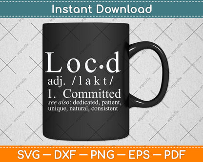 Funny Loc'd Definition Gift Dreadlocks Black Women Girls Svg Digital Cutting File