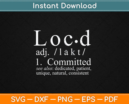 Funny Loc'd Definition Gift Dreadlocks Black Women Girls Svg Digital Cutting File