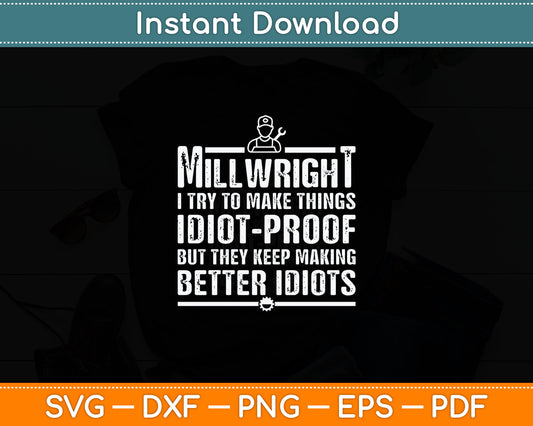 Funny Millwright Art Men Dad Millwright Machinist Engineer Svg Digital Cutting File