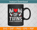 Mom Of Twins Classic Overachiever Funny Svg Digital Cutting File