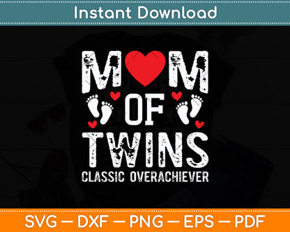 Mom Of Twins Classic Overachiever Funny Svg Digital Cutting File
