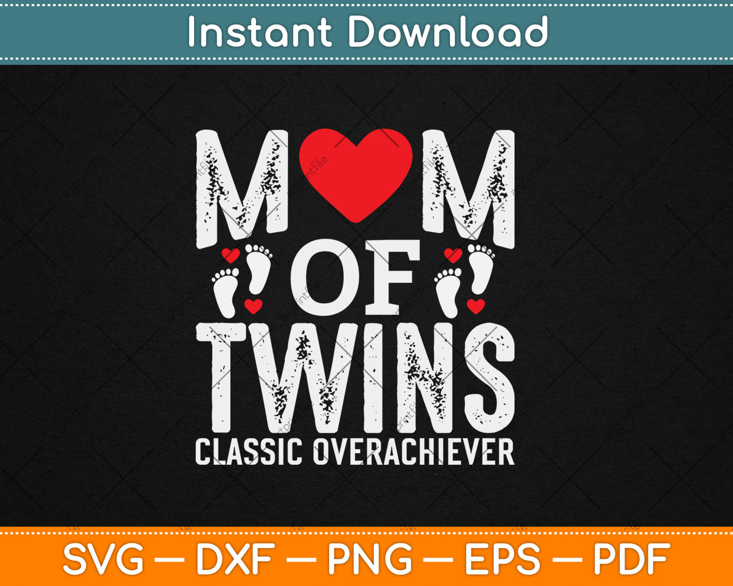 Funny Mom Of Twins Classic Overachiever Twins Mom Svg Digital Cutting File