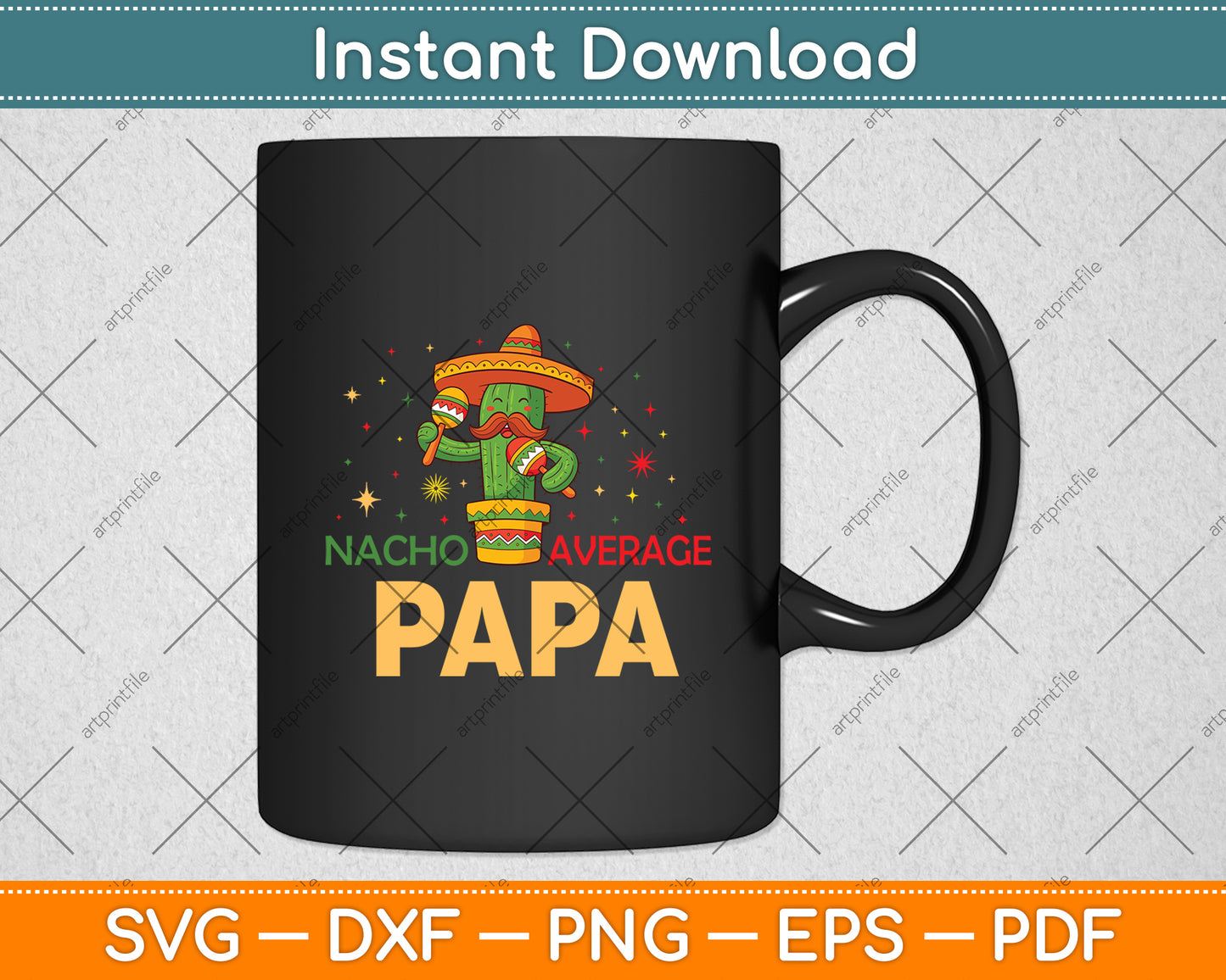 Funny Saying Nacho Average Papa Cinco De Mayo Svg Digital Cutting File