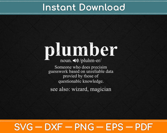 Funny Noun Plumber Definition Svg Digital Cutting File