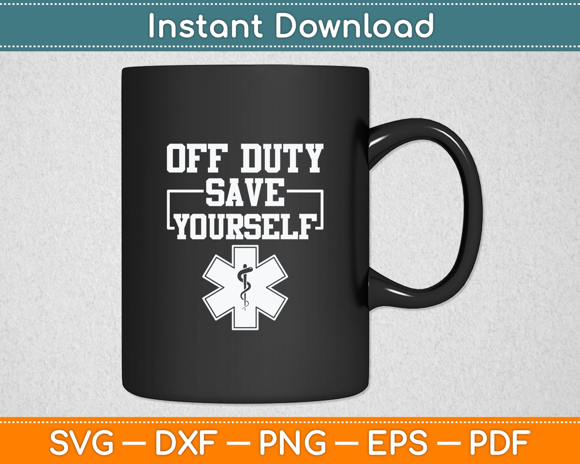 Off Duty Save Yourself Funny Ambulance Driver Svg Digital Cutting File