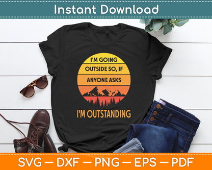 Funny Outdoor Dad Joke Pun I'm Outstanding Svg Digital Cutting File
