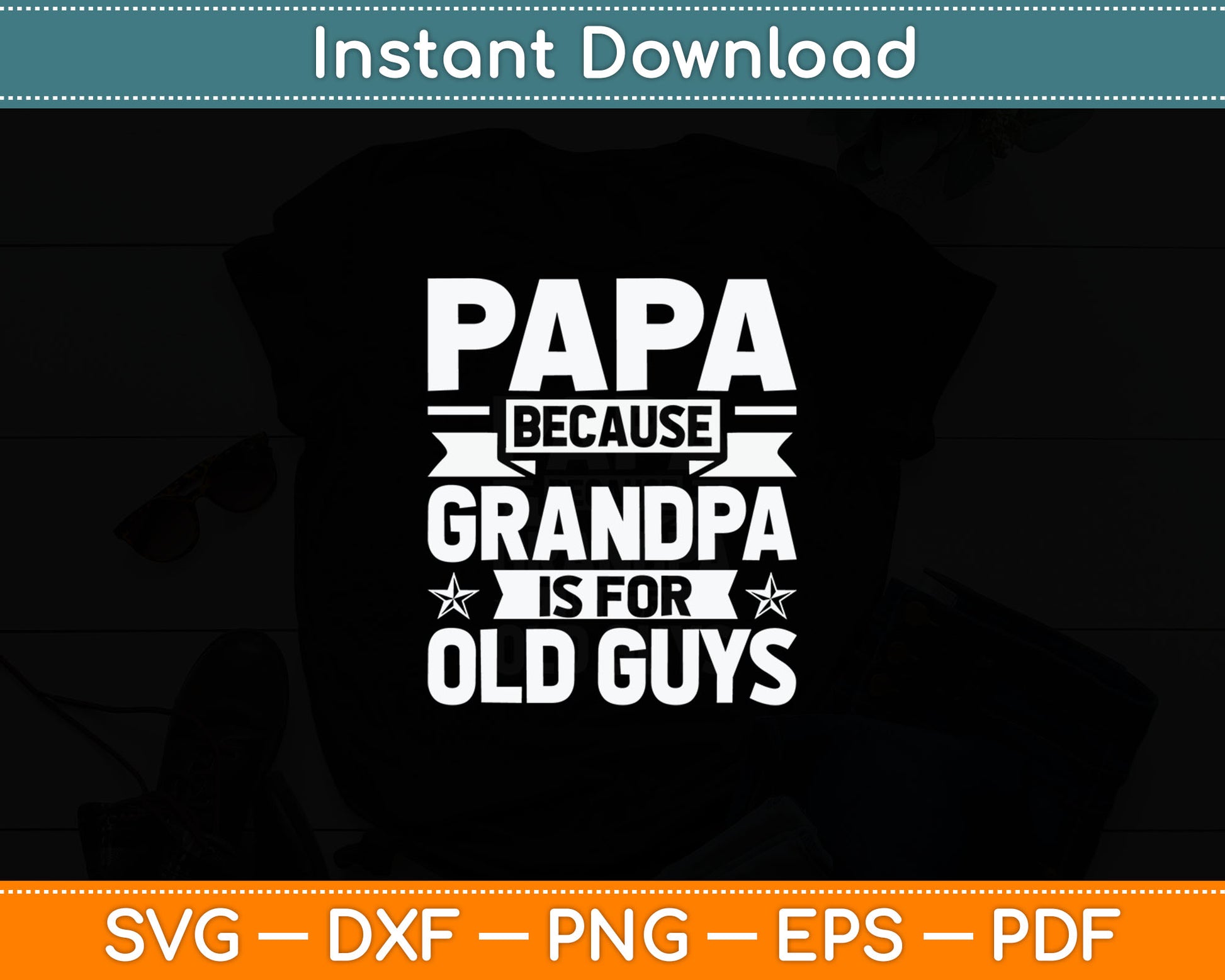 Funny Papa Art For Grandpa Men Dad Grandfather Father's Day Svg Digital Cutting File