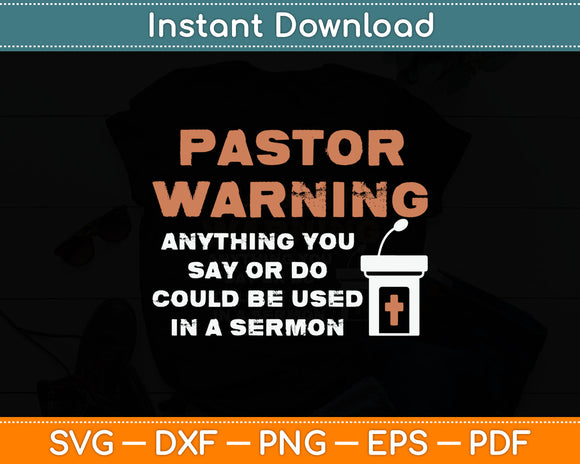 Funny Pastor Warning - Fun Pastor Sermon Svg Digital Cutting File