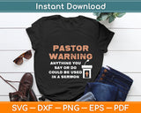 Funny Pastor Warning - Fun Pastor Sermon Svg Digital Cutting File