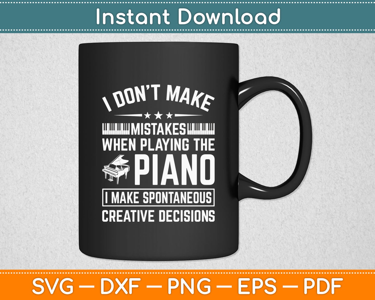 Funny Piano For Men Women Music Lovers Musician Piano Player Svg Digital Cutting File