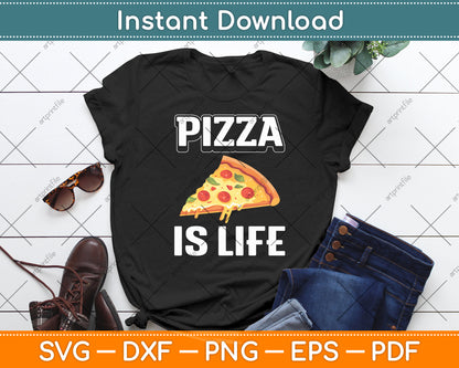 Pizza Is Life Funny Svg Digital Cutting File
