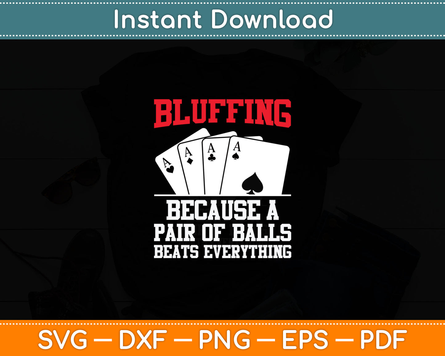Funny Poker Design For Men Women Poker Player Poker Lovers Svg Digital Cutting File