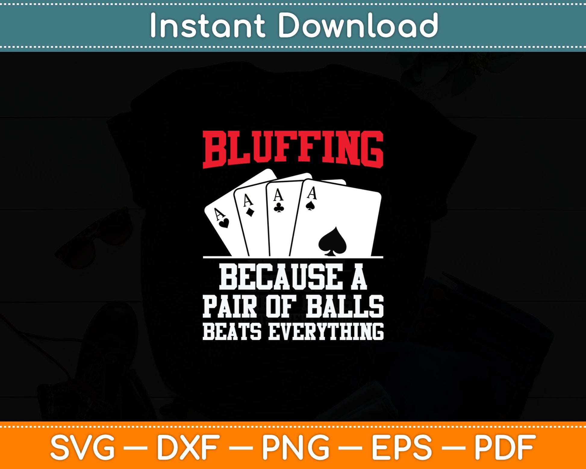 Funny Poker Design For Men Women Poker Player Poker Lovers Svg Digital Cutting File