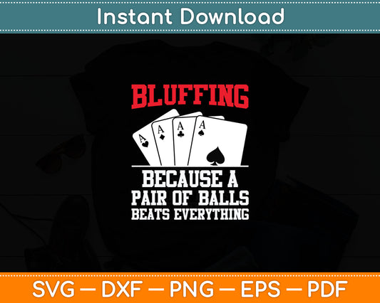 Funny Poker Design For Men Women Poker Player Poker Lovers Svg Digital Cutting File
