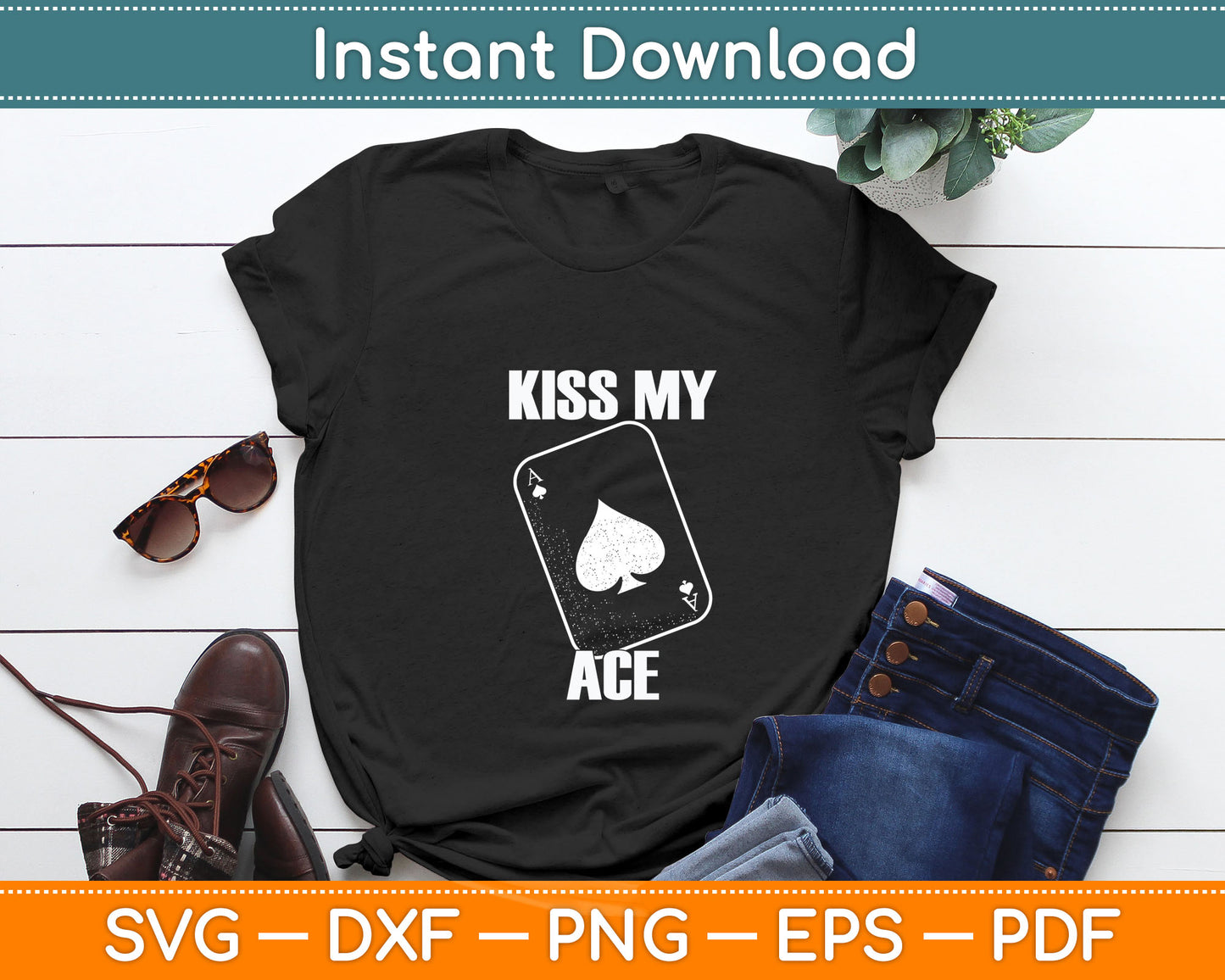 Funny Poker Kiss My Ace Poker Card Spades Svg Digital Cutting File