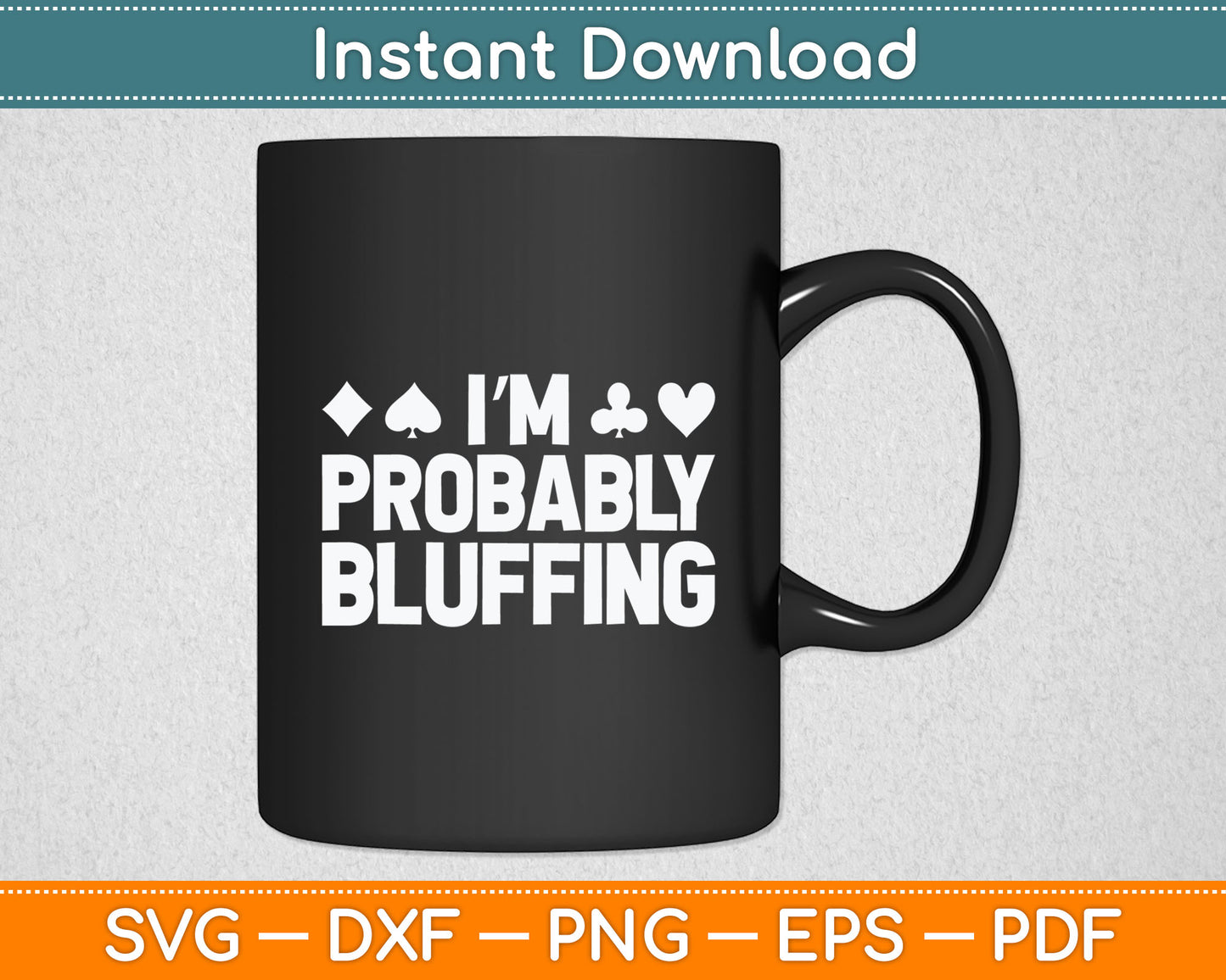 Funny Poker Lover Art For Men Women Casino Play Card Gambler Svg Digital Cutting File