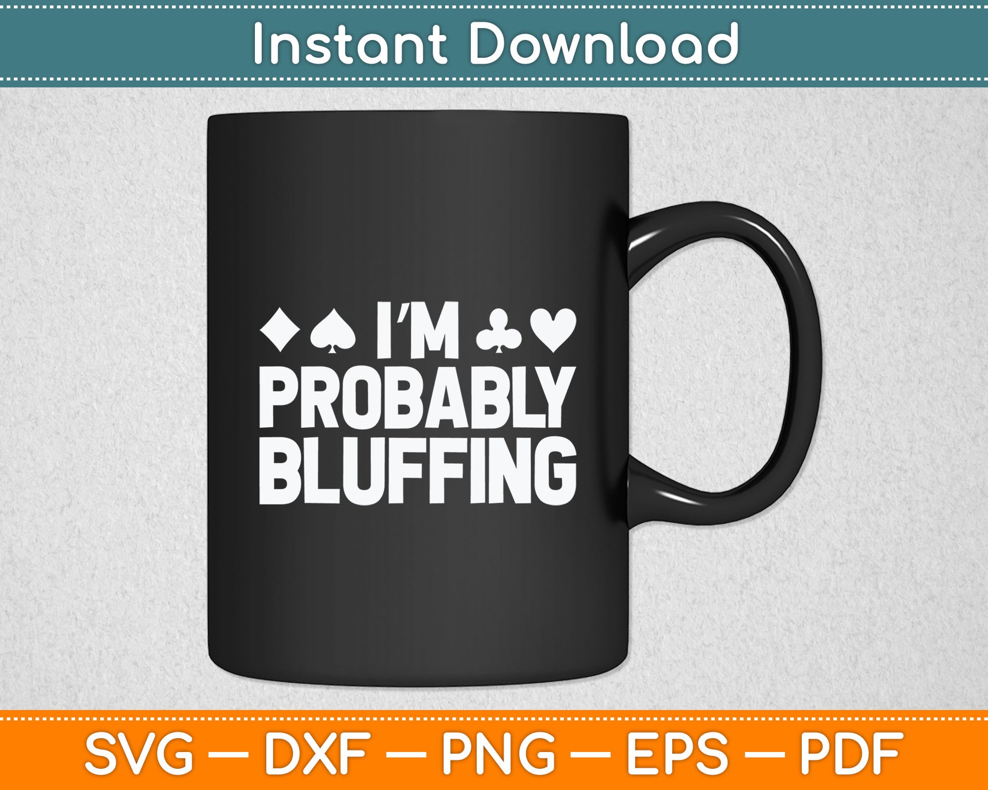 Funny Poker Lover Art For Men Women Casino Play Card Gambler Svg Digital Cutting File