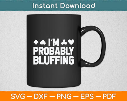 Funny Poker Lover Art For Men Women Casino Play Card Gambler Svg Digital Cutting File
