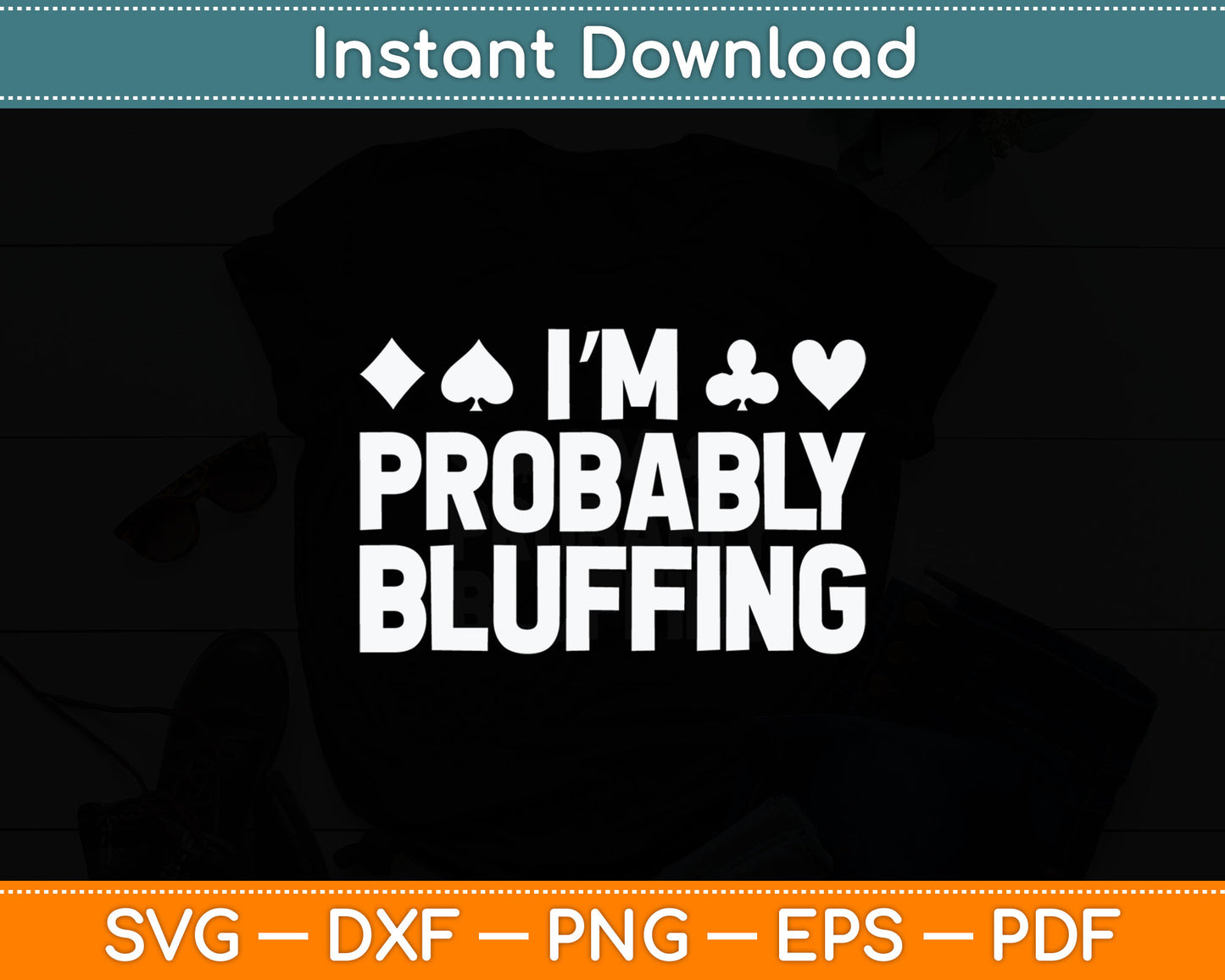 Funny Poker Lover Art For Men Women Casino Play Card Gambler Svg Digital Cutting File