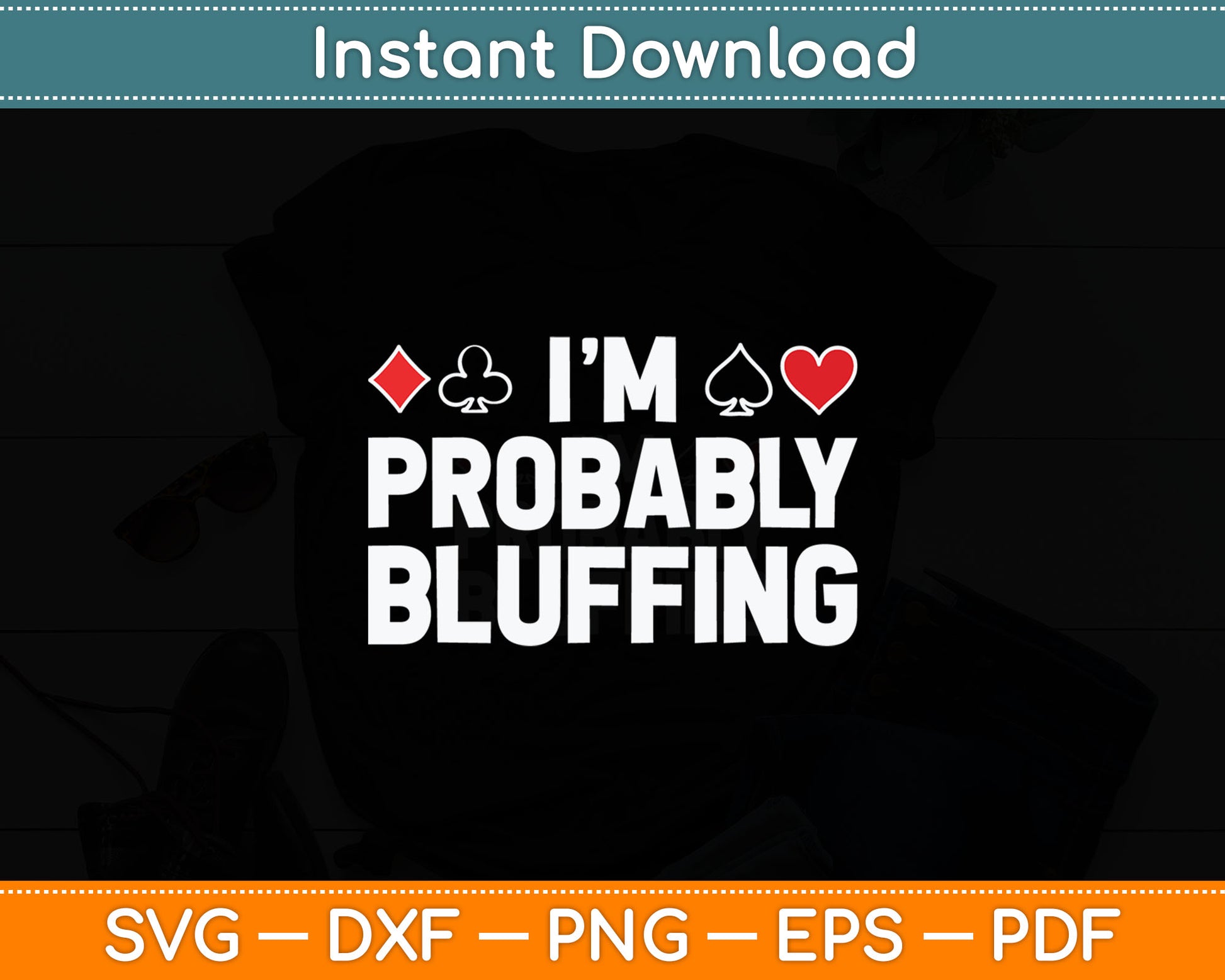 Funny Poker Lover Art For Men Women Casino Play Card Gambler Svg Digital Cutting File