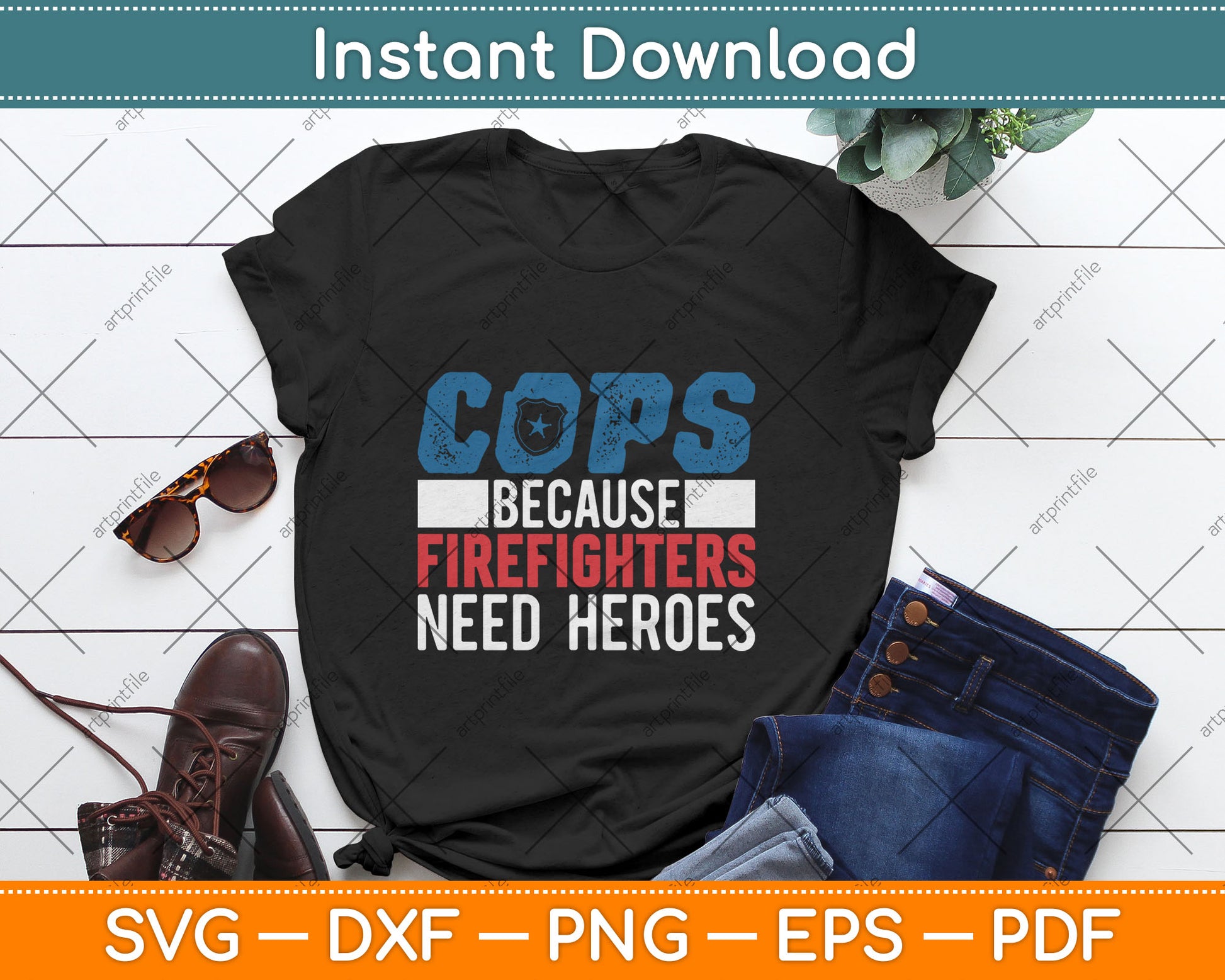 Funny Police Cops Because Firefighters Need Heroes Law Gift Svg Digital Cutting File