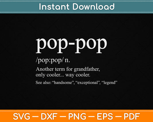 Funny Pop-pop For Cool Grandpa For Father's Day SVG Digital Cutting File