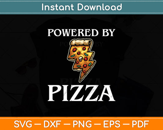 Funny Powered By Pizza Svg Digital Cutting File