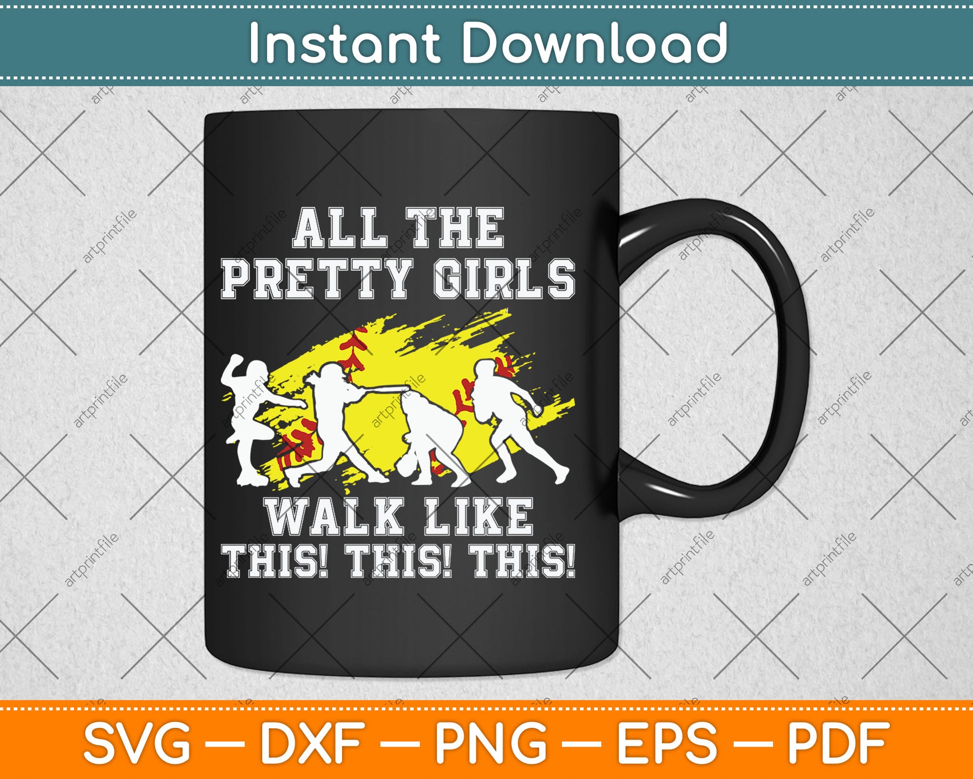 Funny Pretty Girls Walk Like This Softball Svg Digital Cutting File
