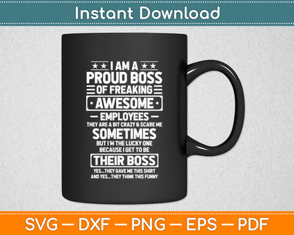 Funny Proud Boss Employee Appreciation Office Men Funny Boss Svg Digital Cutting File