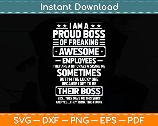 Funny Proud Boss Employee Appreciation Office Men Funny Boss Svg Digital Cutting File