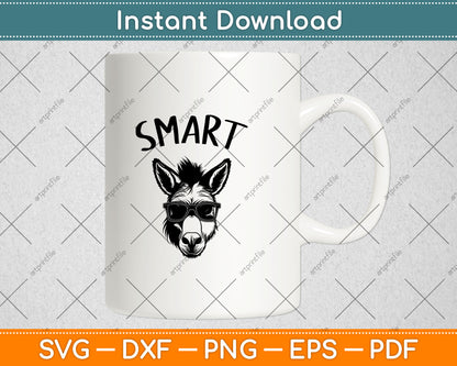 Funny Sarcastic Sayings Smart Ass Donkey Svg Digital Cutting File