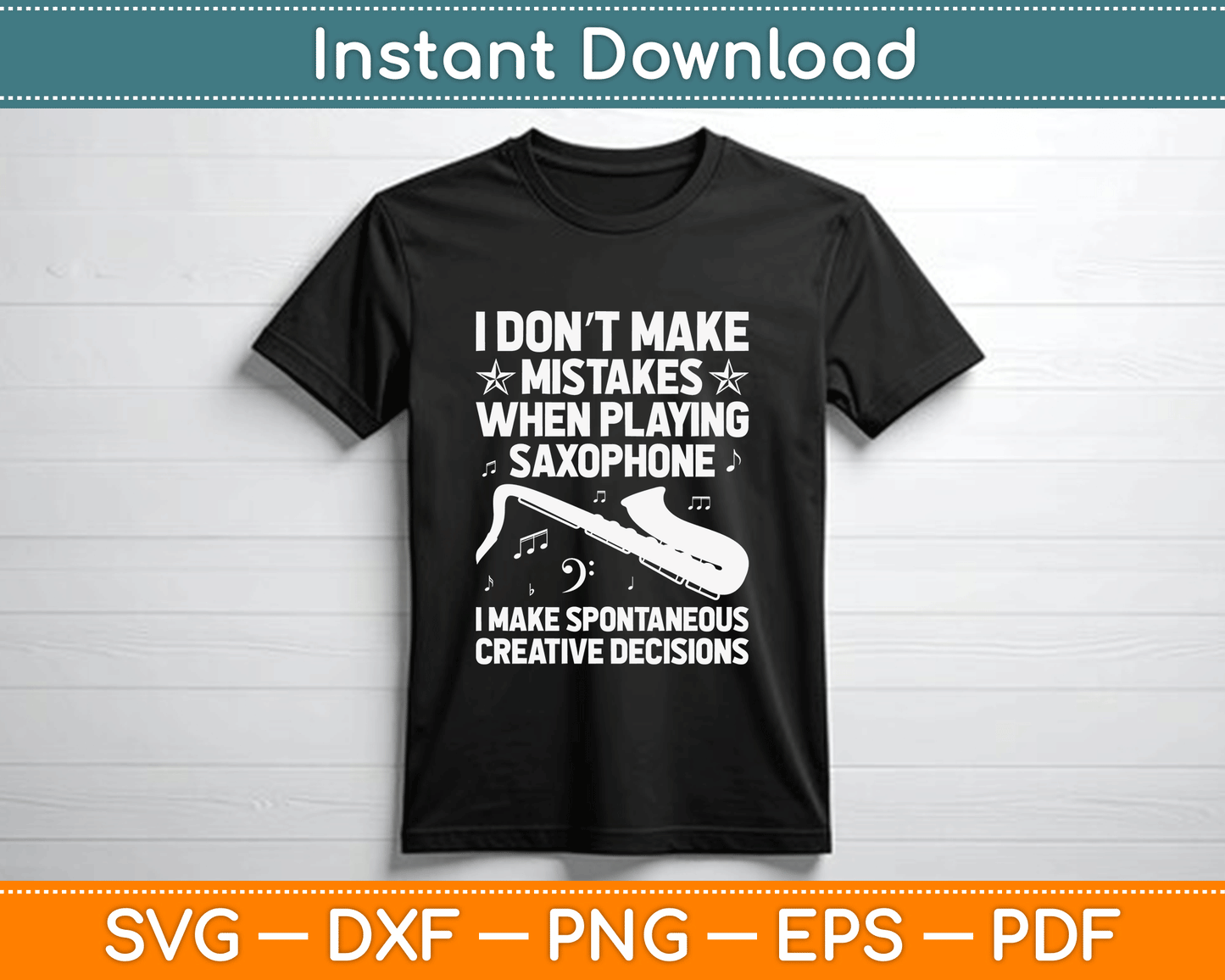 Funny Saxophone For Men Women Marching Band Player Musician SVG Digital Cutting File