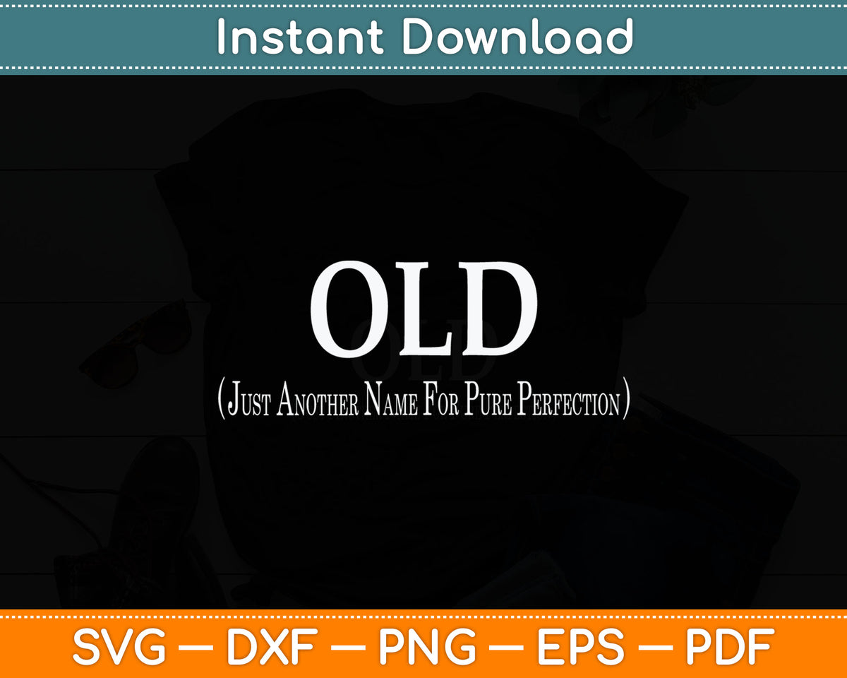 Funny Senior Citizen Older Adult Elderly Svg Digital Cutting File