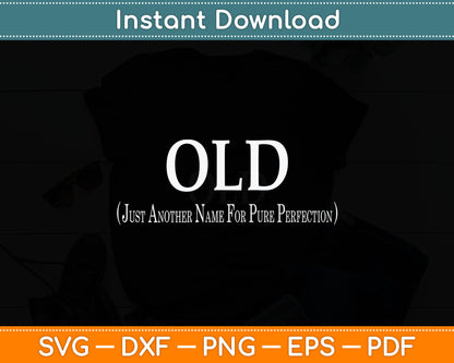 Funny Senior Citizen Older Adult Elderly Svg Digital Cutting File