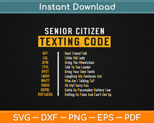 Funny Senior Citizen Texting Code Design Gift for Grandpa Svg Digital Cutting File