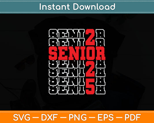 Funny Senior Graduation Gift Class of 2025 Senior Boys Girls Svg Digital Cutting File