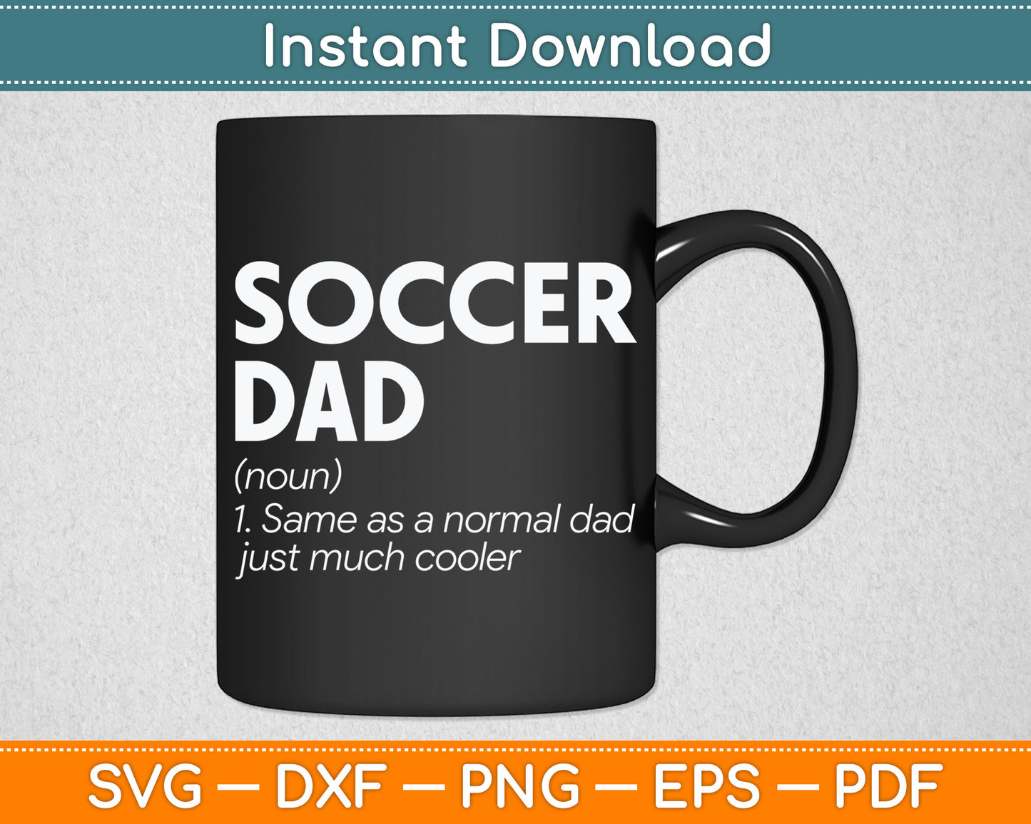 Funny Soccer Dad Definition Svg Digital Cutting File