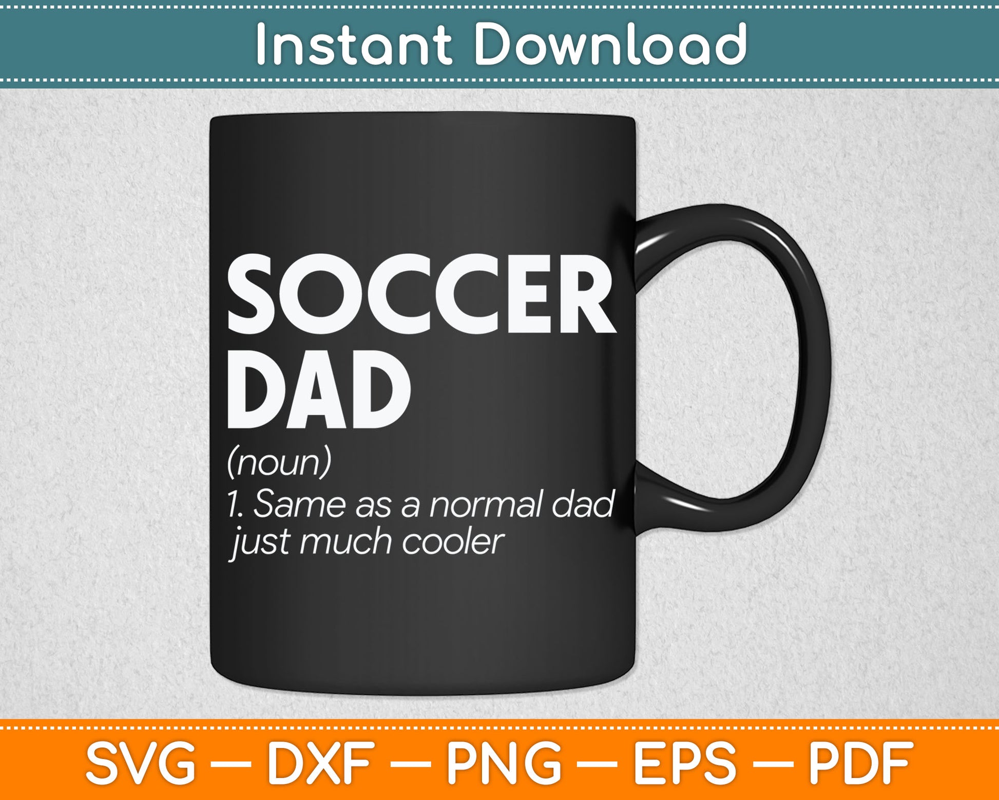 Funny Soccer Dad Definition Svg Digital Cutting File