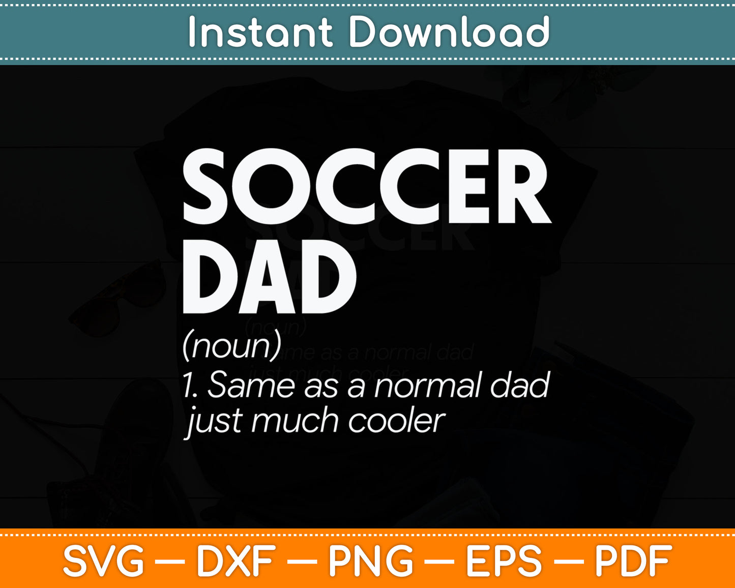 Funny Soccer Dad Definition Svg Digital Cutting File