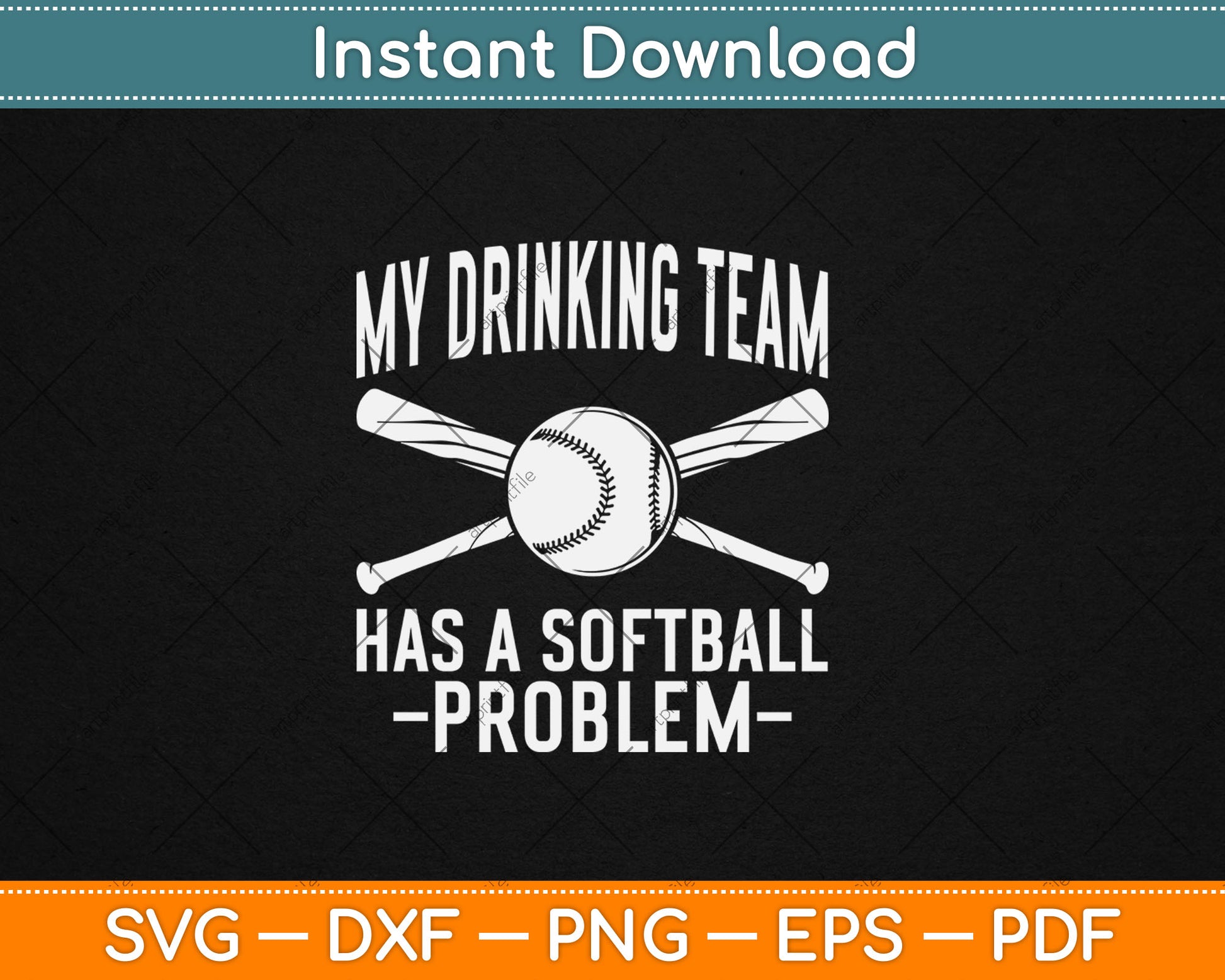 Funny Softball Gift My Drinking Team Has A Softball Problem Svg Digital Cutting File