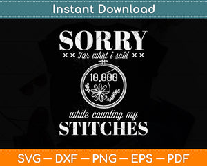 Funny Sorry Stitching Sewing Needlepoint Svg Png Dxf Digital Cutting File