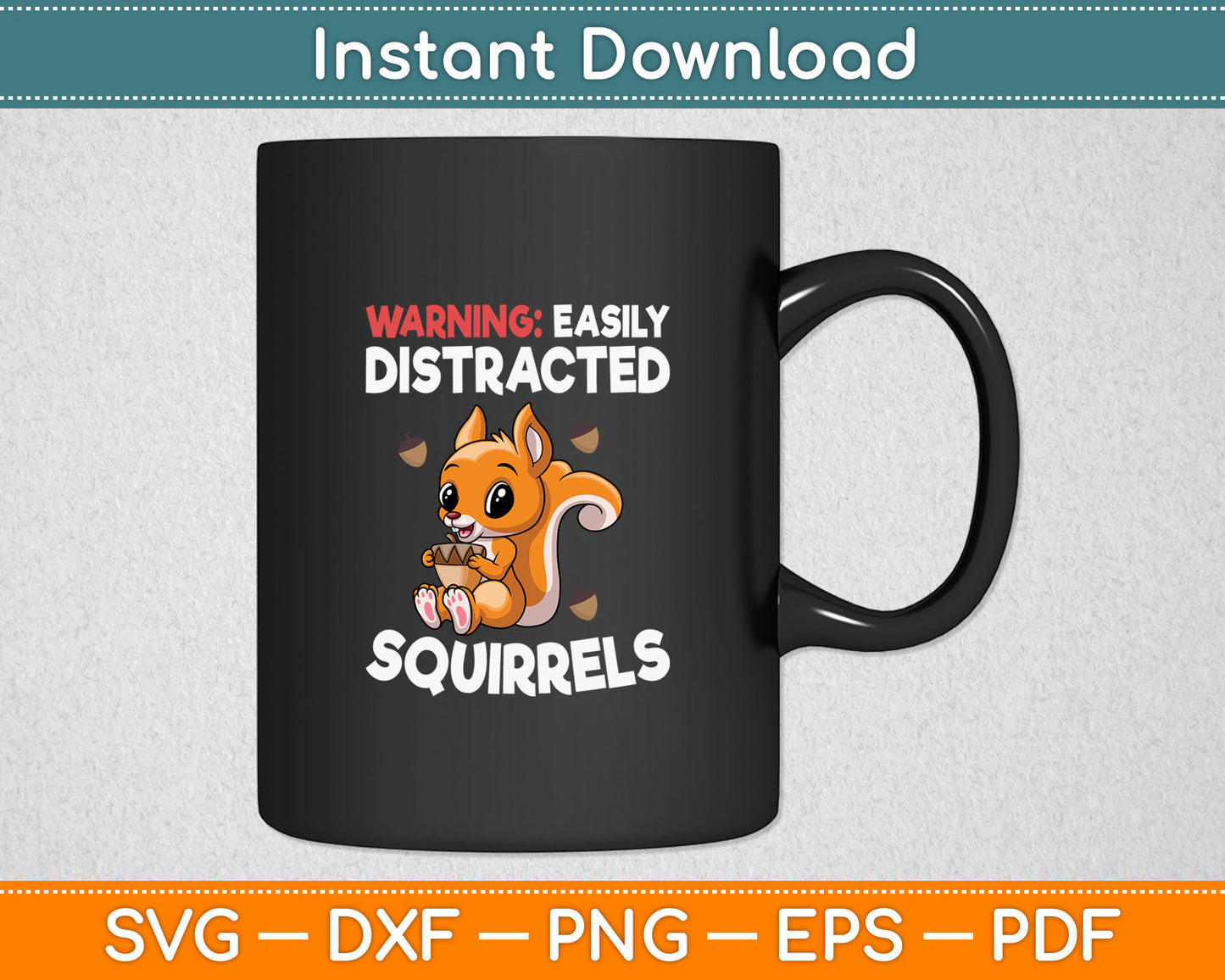 Funny Squirrel Lover Gifts Easily Distracted By Squirrels Svg Digital Cutting File