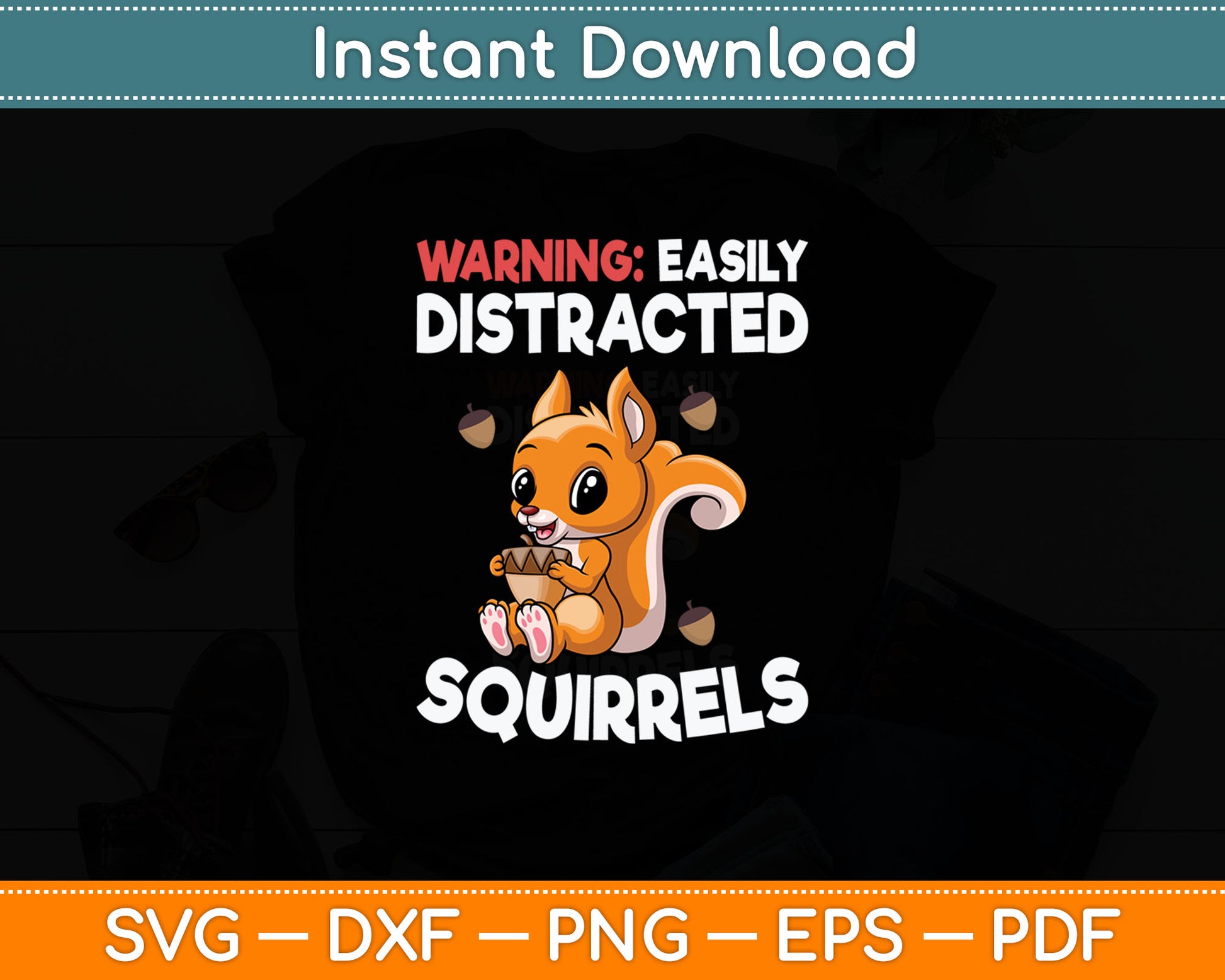 Funny Squirrel Lover Gifts Easily Distracted By Squirrels Svg Digital Cutting File