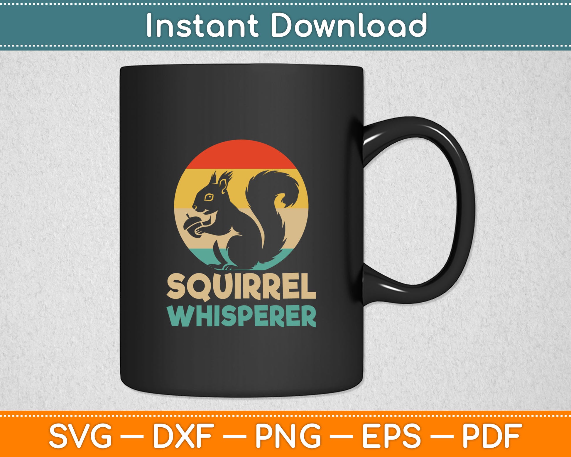 Funny Squirrel Whisperer Art Men Women Kids Squirrel Lover Svg Digital Cutting File